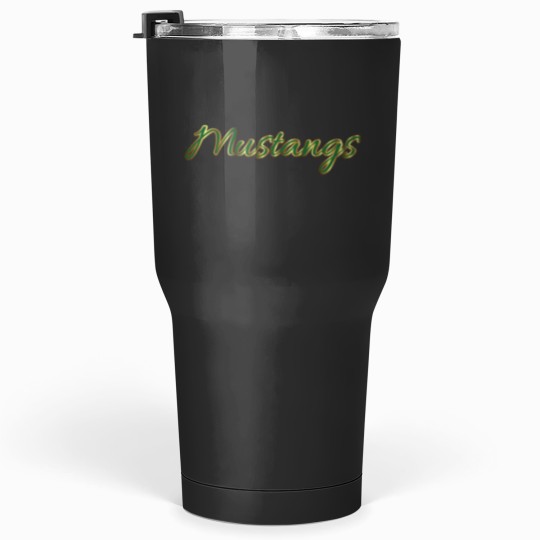 Discover You_re Golden Mustangs! Tumblers 30 oz
