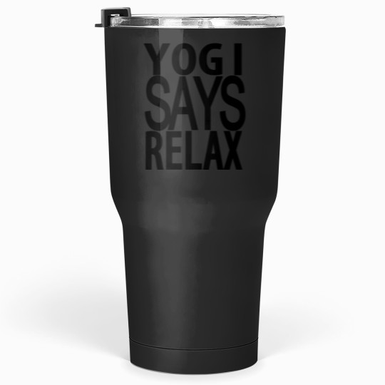 Discover YOGI SAYS RELAX Tumblers 30 oz