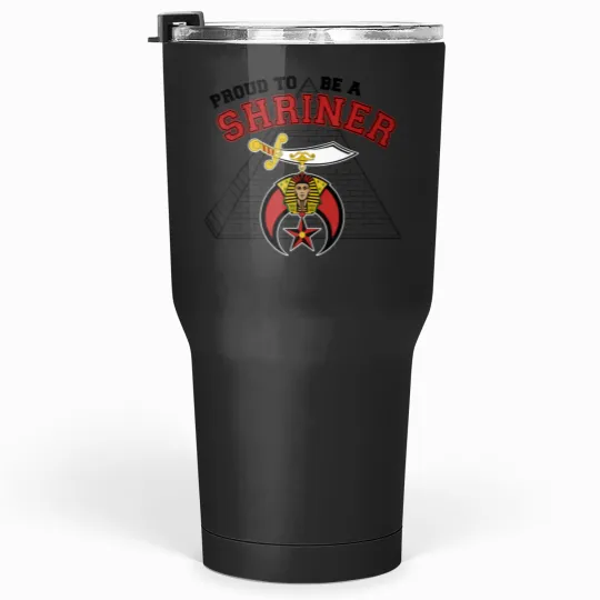 Discover proud to be a shriner nobles mystic shrine father's day gift Tumblers 30 oz