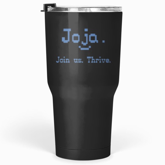 Discover Joja Join Us. Thrive.   Classic Tumblers 30 oz