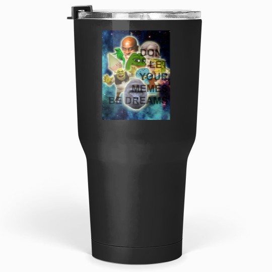 Discover Collection of the Dankest Memes Tumblers 30 oz