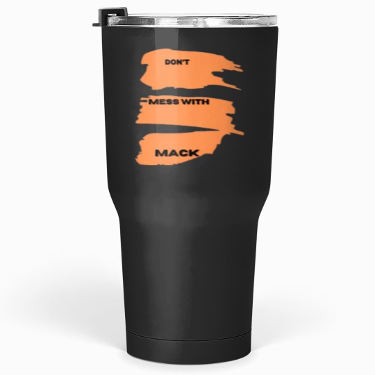 Discover Mattress Houston Mack Hater Tumblers 30 oz