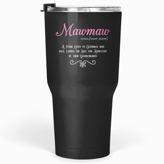 Discover mawmaw definition Tumblers 30 oz