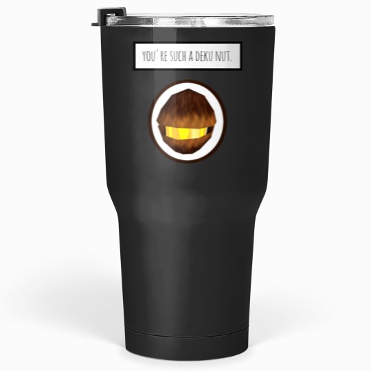 Discover You're Such A Deku Nut Tumblers 30 oz