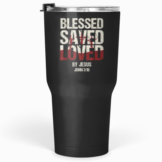 Discover Blessed Stored Loved by Jesus John 316 2134 Tumblers 30 oz