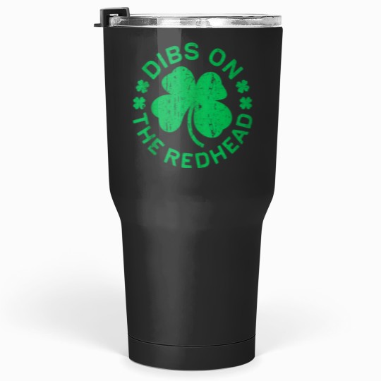 Discover Dibs On The Redhead St Patricks Day Tumblers 30 oz