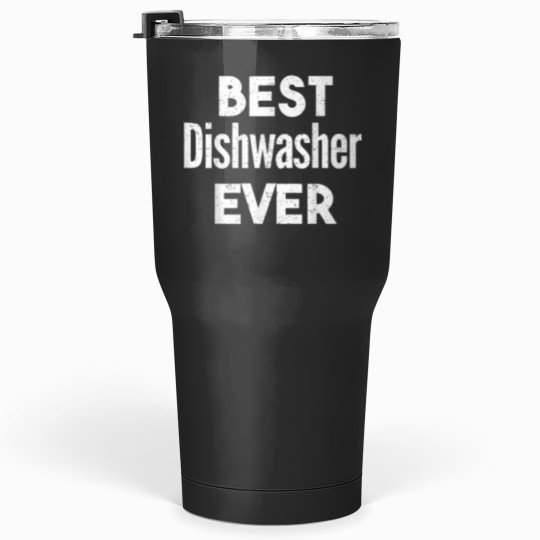 Discover Distressed Best dishwasher Ever Tumblers 30 oz