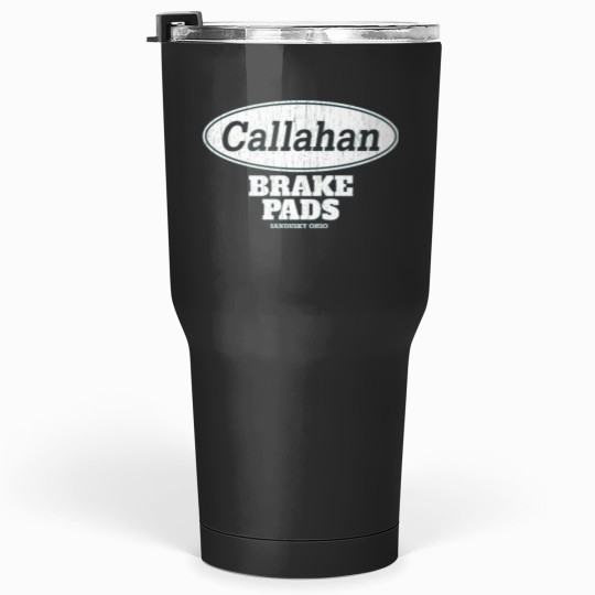 Discover CALLAHAN BRAKE PADS Tumblers 30 oz