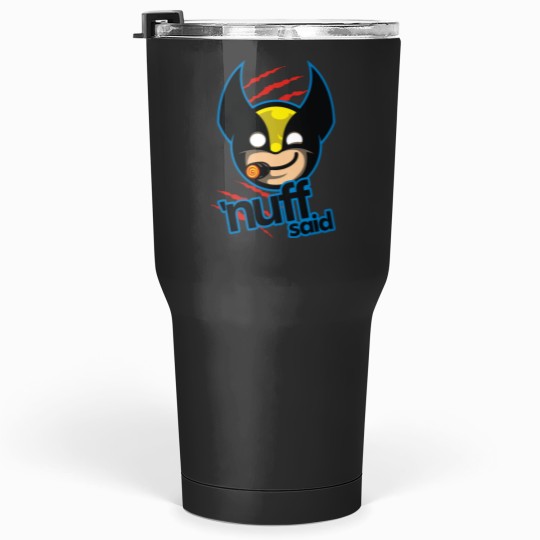 Discover _nuff said Tumblers 30 oz