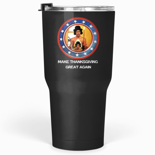 Discover Alice's Restaurant Make Thanksgiving Great Again Tumblers 30 oz