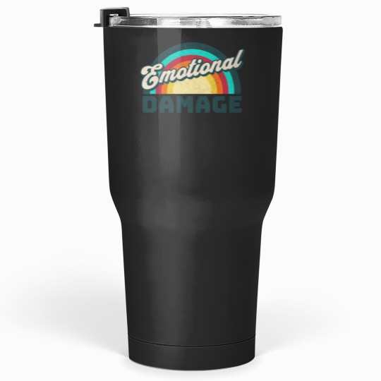 Discover Emotional Damage Tumblers 30 oz