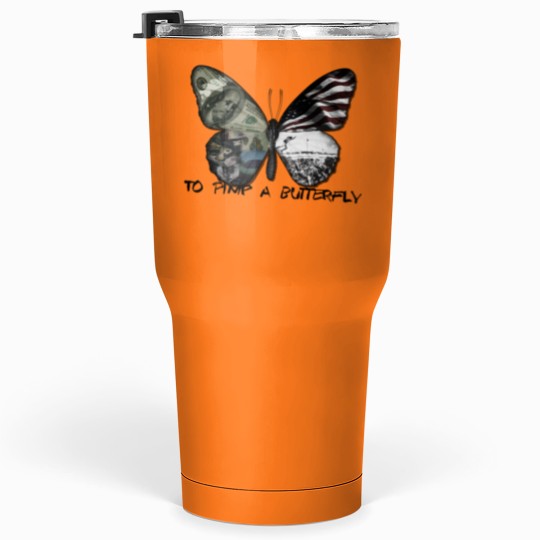 Discover To Pimp A Butterfly 1 Legaliz e Ranch Version Tumblers 30 oz
