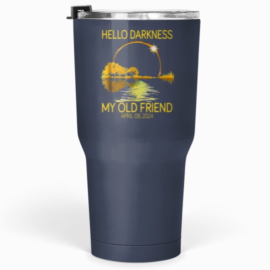 Discover Hello Darkness My Old Friend Eclipse Tumblers 30 Oz, Hello Darkness Tumblers 30 Oz