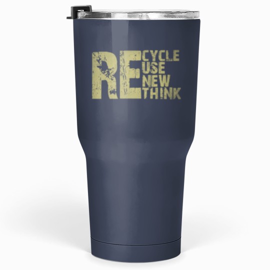 Discover Recycle Reuse Renew Rethink Earth Day Environmental Activism Tumblers 30 Oz