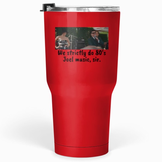 Discover We strictly do 80s Joel Tumblers 30 Oz