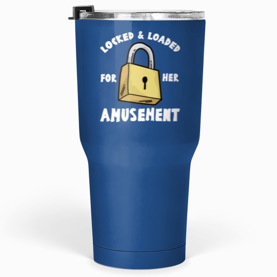 Discover LOCKED AND LOADED Chastity Cage Cuckold Kinky Sub Tumblers 30 oz