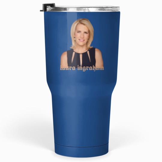 Discover Laura Ingraham Tumblers 30 Oz