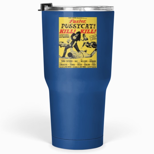 Discover Faster Pussycat Kill Kill 1966 Cult Movie without background Artwork Vintages Tshir T-Shi Tumblers 30 Oz