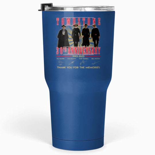 Discover Tombstone 30Th Anniversary 1993-2023 Thank You Tumblers 30 Oz