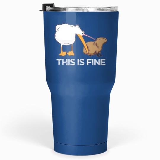 Discover This is fine Meme funny Capybara dog Pelican Nihilism Joke Tumblers 30 Oz