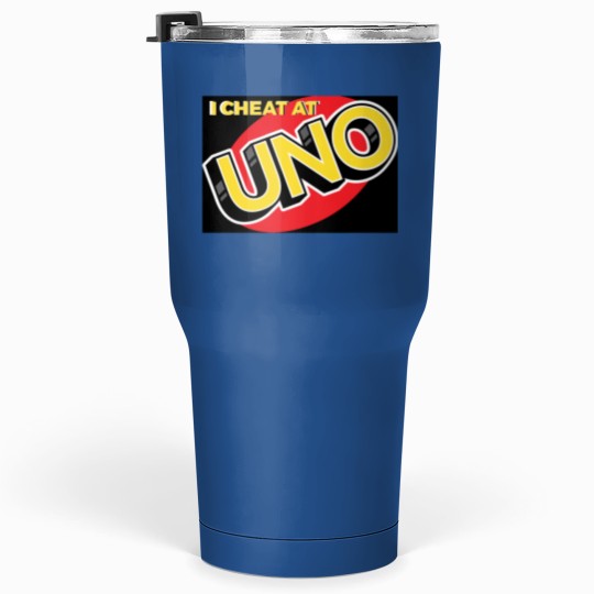 Discover I CHEAT AT UNO Tumblers 30 Oz