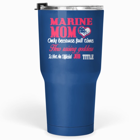 Discover MARINE MOM Tumblers 30 Oz Tumblers 30 Oz