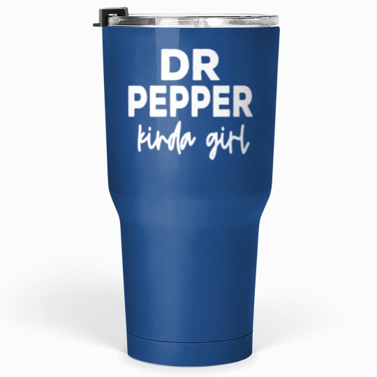 Discover Dr Pepper Kinda Girl | Dr Pepper Tumblers 30 Oz