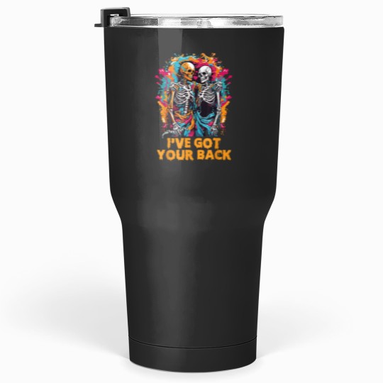 Discover Ive Got Your Back Funny Halloween Skeletons Skull Men Women 5919 Tumblers 30 oz