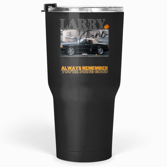Discover LARRY JUNE INSPIRED Tumblers 30 oz