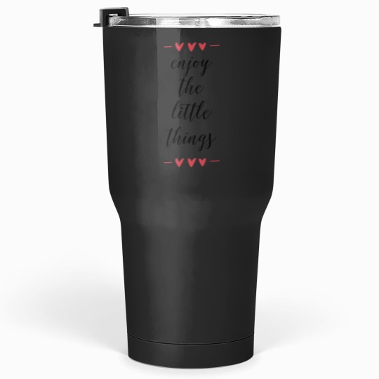 Discover Enjoy the Little Things Classic Tumblers 30 oz