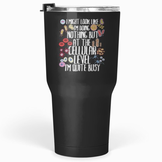 Discover Funny Biology Microbiology Teacher Cellular Botany Molecule Tumblers 30 oz