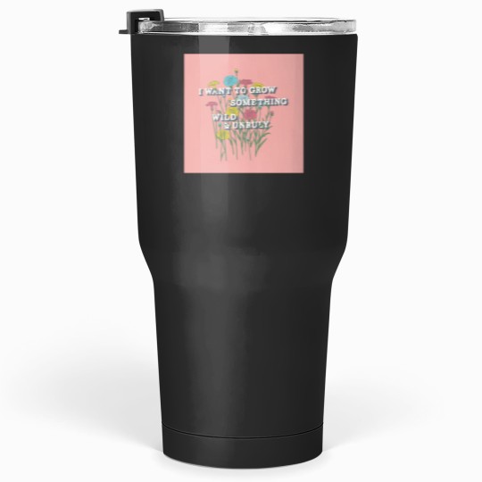 Discover Wild and Unruly Tumblers 30 oz