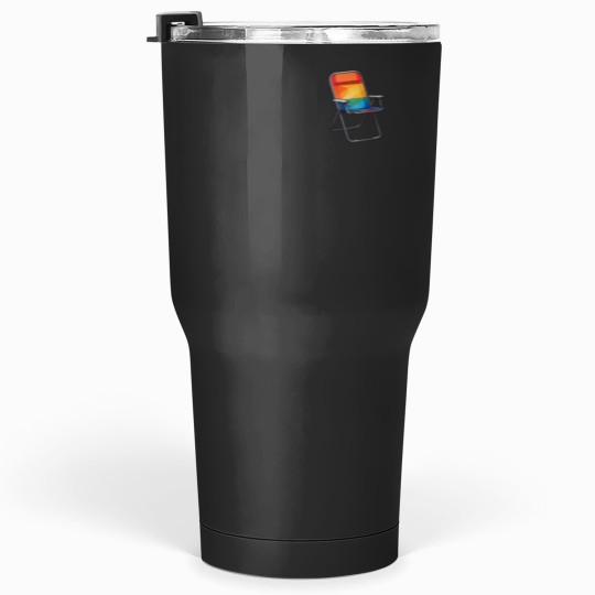 Discover Just a folding chair Tumblers 30 oz