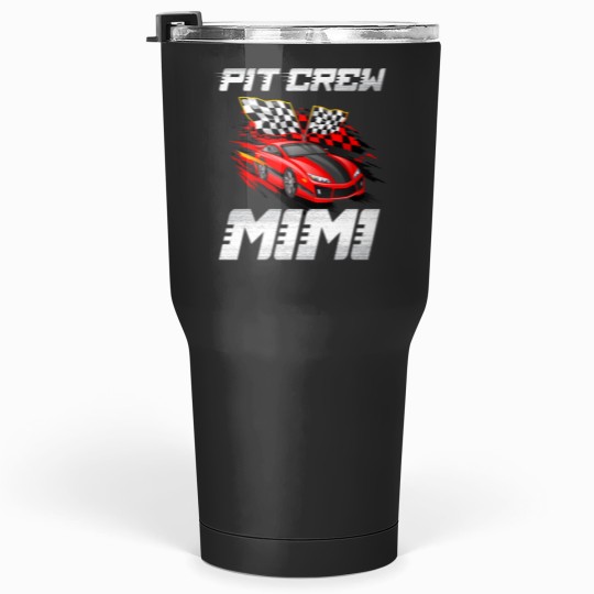 Discover Pit Crew Mimi Race Car Birthday Racing Car Family Tumblers 30 oz