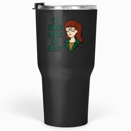 Discover Mademark x Daria Im Thinking of Going Into Politicsss Pullover Hoodie Tumblers 30 oz