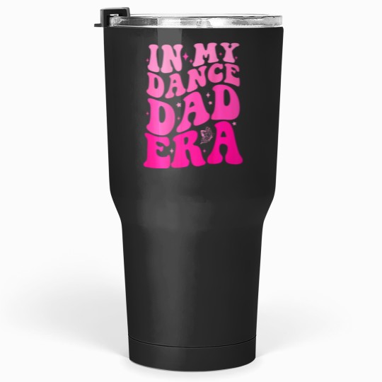 Discover Funny In My Dance Dad Era 2 Sided Shirt Fathers Day Tumblers 30 oz