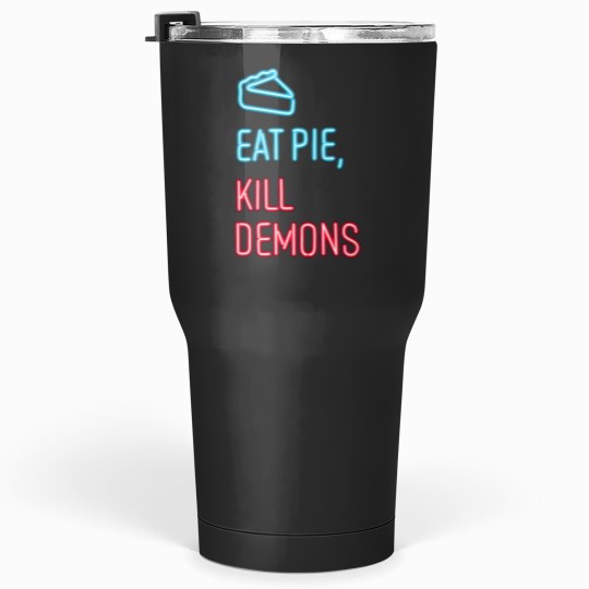 Discover Eat Pie Kill Demons Supernatural Tumblers 30 oz