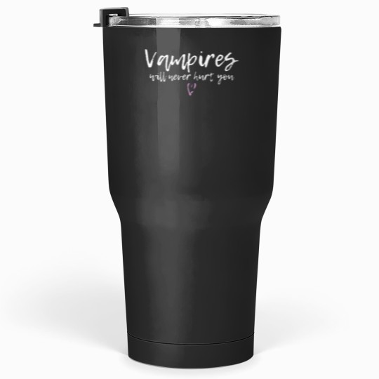 Discover Vampires will never hurt you Tumblers 30 oz