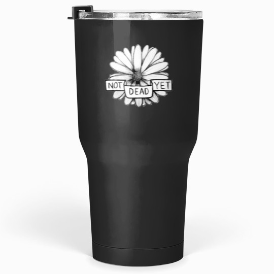Discover Get betters franks Turner Not deads Yet Tumblers 30 oz