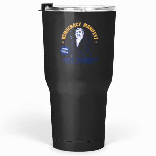 Discover Democracys manifests - Judo Academy Tumblers 30 oz