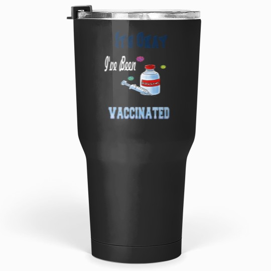 Discover Its Okay ive Been Vaccinated Premium Social Distance Gifts Tumblers 30 oz