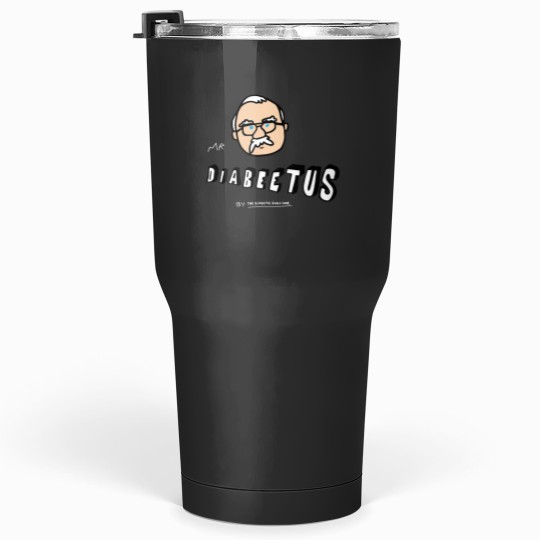 Discover diabetesss MR Diabeetus Tumblers 30 oz