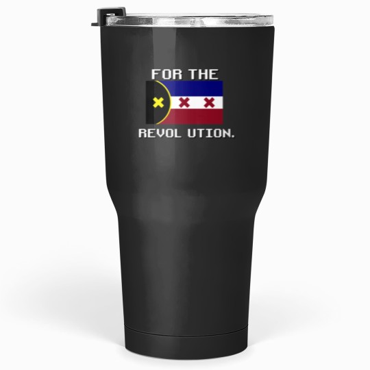 Discover FOR THE REVOLUTION. Tumblers 30 oz