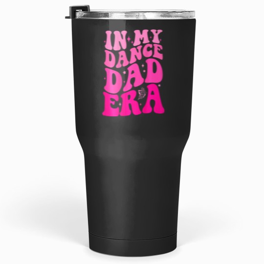Discover Funny In My Dance Dad Era 2 Sided Shirt Fathers Day Tumblers 30 oz