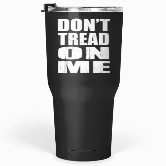 Discover Dont Tread On Me 2nd Amendment 2 gunss Rights U.Sss. USA Gift T Shirt ProGun America Pro American U Tumblers 30 oz