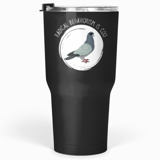 Discover Radical Behaviorism Is Coo Graphic Tumblers 30 oz