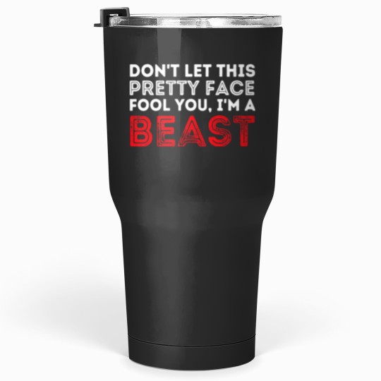 Discover Dont Let This Pretty Face Fool You Wrestling Wrestler Tumblers 30 oz