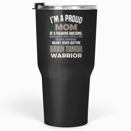 Discover proud mom brain tumor awareness survivor women girl Tumblers 30 oz
