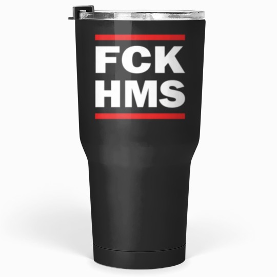 Discover FCK HMS Tumblers 30 oz