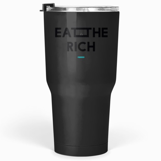 Discover Eat the Rich Tumblers 30 oz